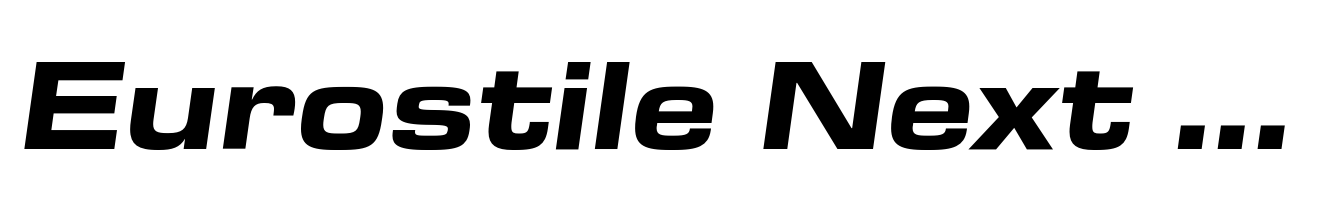 Eurostile Next Extended Bold Italic